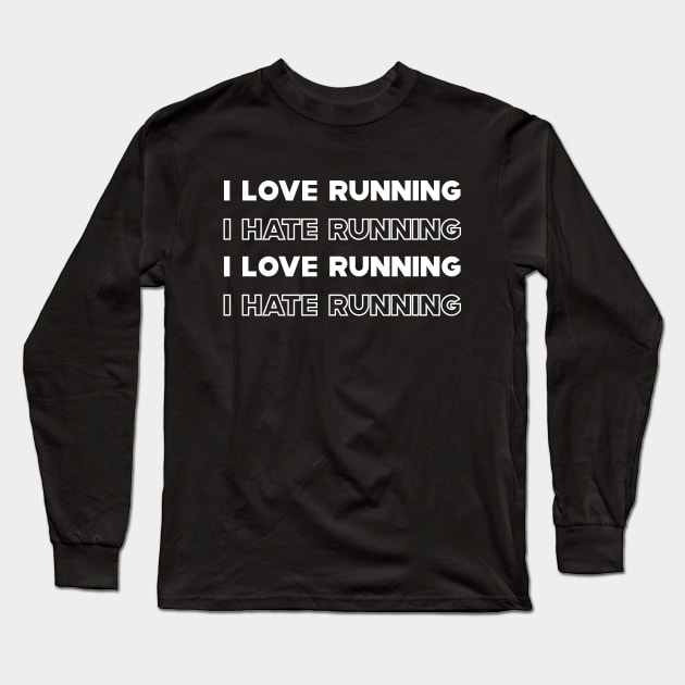 Runner - I love running I hate running Long Sleeve T-Shirt by KC Happy Shop